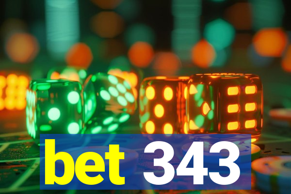 bet 343